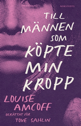 Till männen som köpte min kropp (e-bok) av Tove