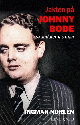 Jakten på Johnny Bode: skandalernas man (e-bok)
