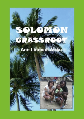 Solomon Grassroot (e-bok) av Ann Lindvall Arika