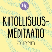 Kiitollisuusmeditaatio 5 min