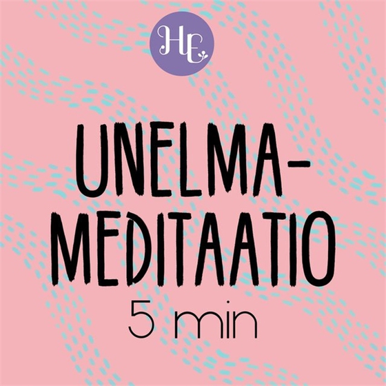 Unelmameditaatio 5 min
