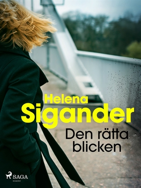 Den rätta blicken (e-bok) av Helena Sigander