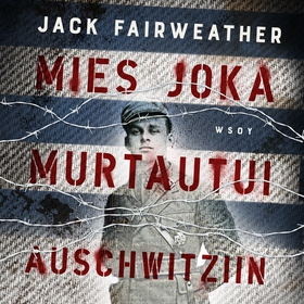 Mies joka murtautui Auschwitziin (ljudbok) av J