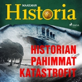 Historian pahimmat katastrofit
