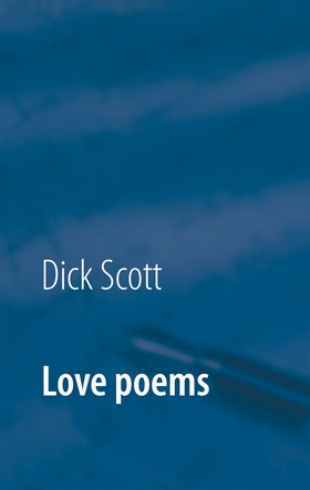 Love poems: Signs of love (e-bok) av Dick Scott