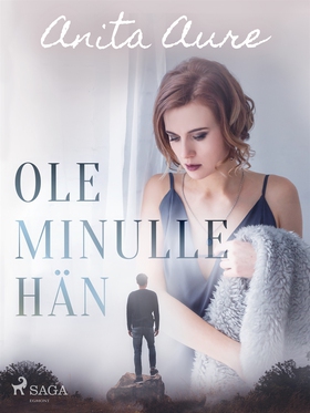 Ole minulle hän (e-bok) av Anita Aure