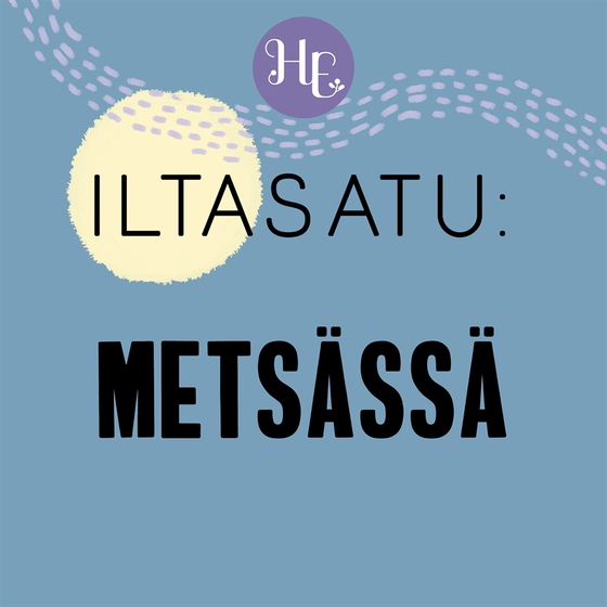 Iltasatu aikuiselle: Metsässä
