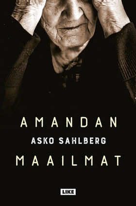 Amandan maailmat (e-bok) av Asko Sahlberg