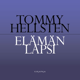 Elämän lapsi (ljudbok) av Tommy Hellsten