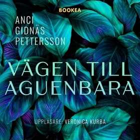 Vägen till Aguenbara (ljudbok) av Anci Gidnäs-P