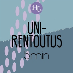 Unirentoutus 5 min (ljudbok) av Hidasta Elämää