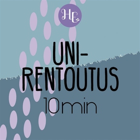 Unirentoutus 10 min (ljudbok) av Hidasta Elämää