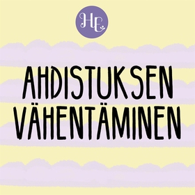 Ahdistuksen vähentäminen (ljudbok) av Hidasta E