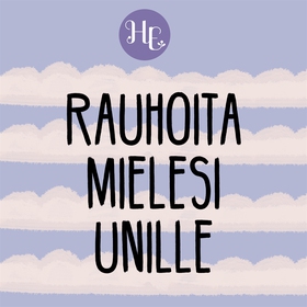 Rauhoita mielesi unille (ljudbok) av Hidasta El