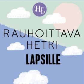 Rauhoittava hetki lapsille (ljudbok) av Hidasta