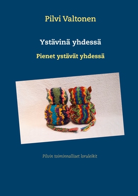 Ystävinä yhdessä: Pienet ystävät yhdessä (e-bok
