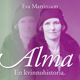 Alma – En kvinnohistoria (ljudbok) av Eva Marti