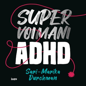 Supervoimani ADHD (ljudbok) av Sari-Marika Durc