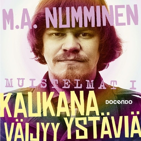 Kaukana väijyy ystäviä (ljudbok) av M.A. Nummin