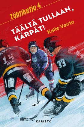 Täältä tullaan, Kärpät (e-bok) av Kalle Veirto