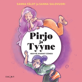 Pirjo ja Tyyne – Kesytä sisäiset äänesi (ljudbo