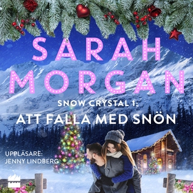 Att falla med snön (ljudbok) av Sarah Morgan