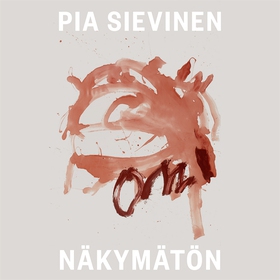 Näkymätön (ljudbok) av Pia Sievinen