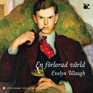 En förlorad värld (ljudbok) av Evelyn Waugh