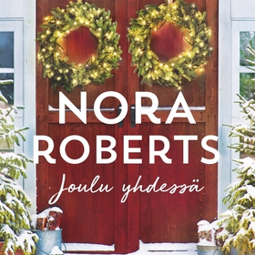 Joulu yhdessä (ljudbok) av Nora Roberts