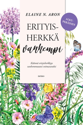 Erityisherkkä vanhempi (e-bok) av Elaine N. Aro