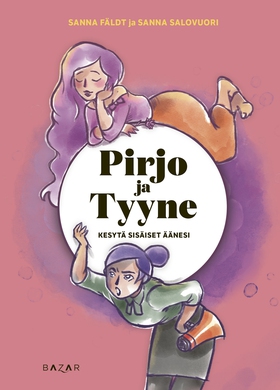 Pirjo ja Tyyne – Kesytä sisäiset äänesi (e-bok)