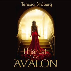 I hjärtat av Avalon : Sensuellt äventyr och kär