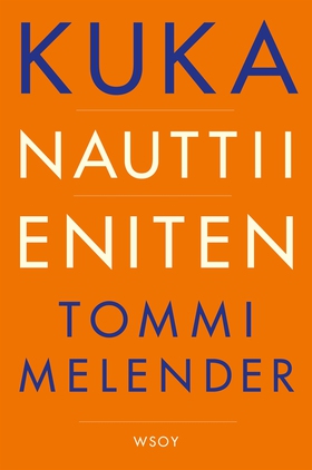 Kuka nauttii eniten (e-bok) av Tommi Melender
