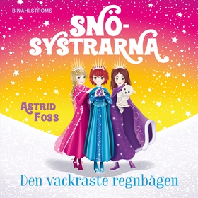 Den vackraste regnbågen (ljudbok) av Astrid Fos