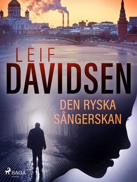 Den ryska sångerskan (e-bok) av Leif Davidsen