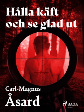 Hålla käft och se glad ut (e-bok) av Carl-Magnu