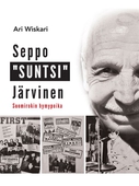 Seppo "SUNTSI" Järvinen - Suomirokin hymypoika