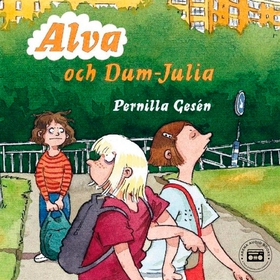 Alva 3 - Alva och Dum-Julia (ljudbok) av Pernil