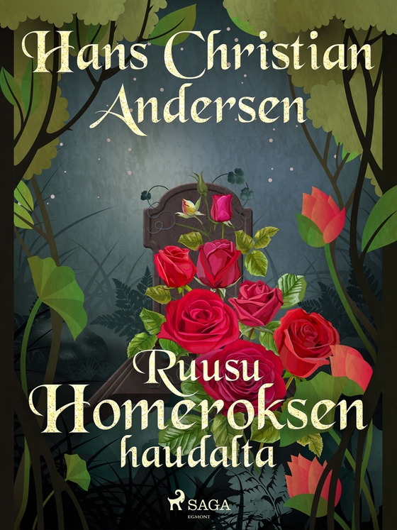 Ruusu Homeroksen haudalta (e-bok) av H. C. Andersen