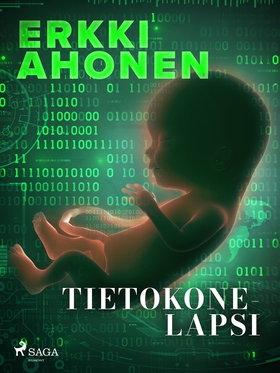 Tietokonelapsi (e-bok) av Erkki Ahonen