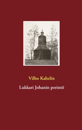 Lukkari Johanin perintö (e-bok) av Vilho Kaheli