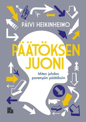 Päätöksen juoni (e-bok) av Päivi Heikinheimo