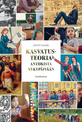 Kasvatusteoria antiikista nykypäivään (e-bok) a