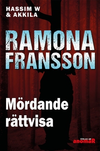 HW & Akkila, Mördande rättvisa (e-bok) av Ramon