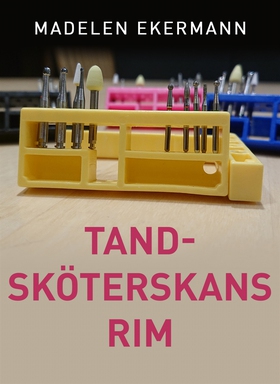 Tandsköterskans rim (e-bok) av Madelen Ekermann