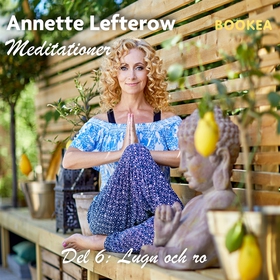 Lugn och ro (ljudbok) av Annette Lefterow