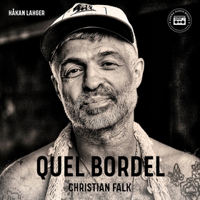 Quel Bordel: En biografi om Christian Falk (lju