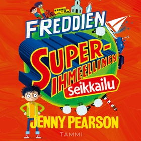 Freddien superihmeellinen seikkailu (ljudbok) a