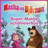 Masha och Björnen - Super-Masha och Vinterbus