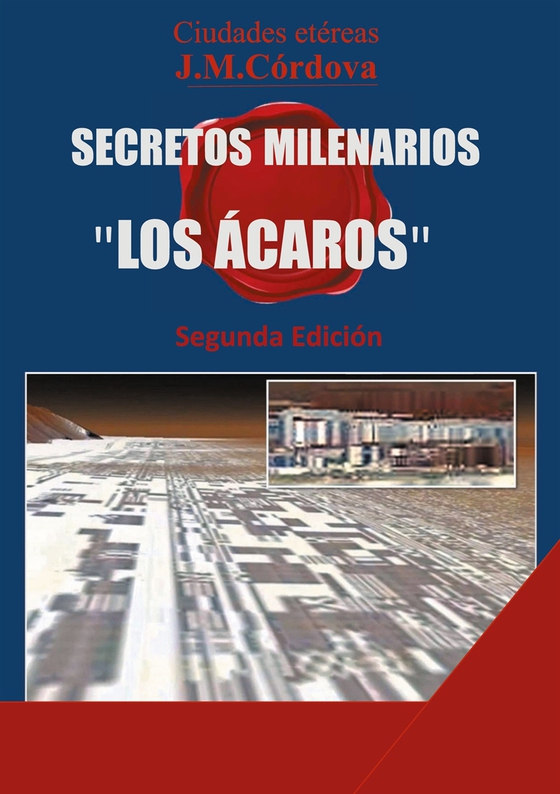 Secretos Milenarios: 'Los Ácaros' Segunda Edición